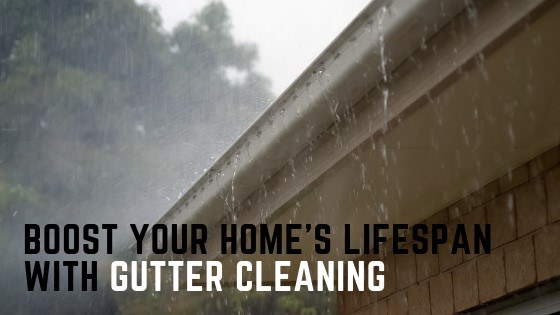 Ways Gutter Cleaning Can Boost Your Home's Lifespan