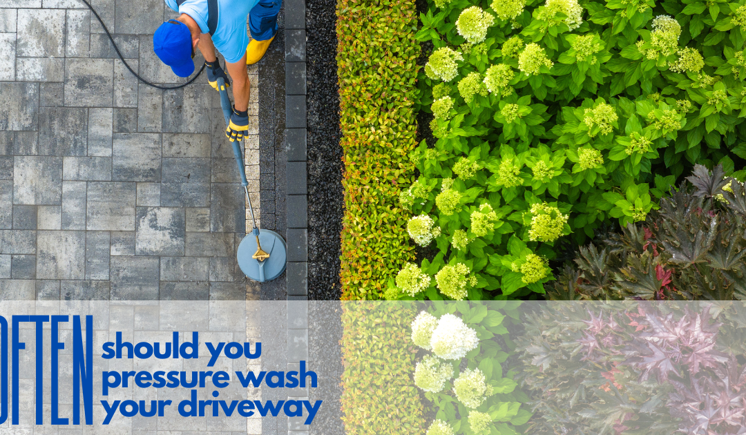 How Often should you pressure wash your driveway