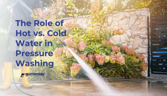 The Role of Hot vs. Cold Water in Pressure Washing